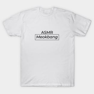 ASMR Meokbang T-Shirt